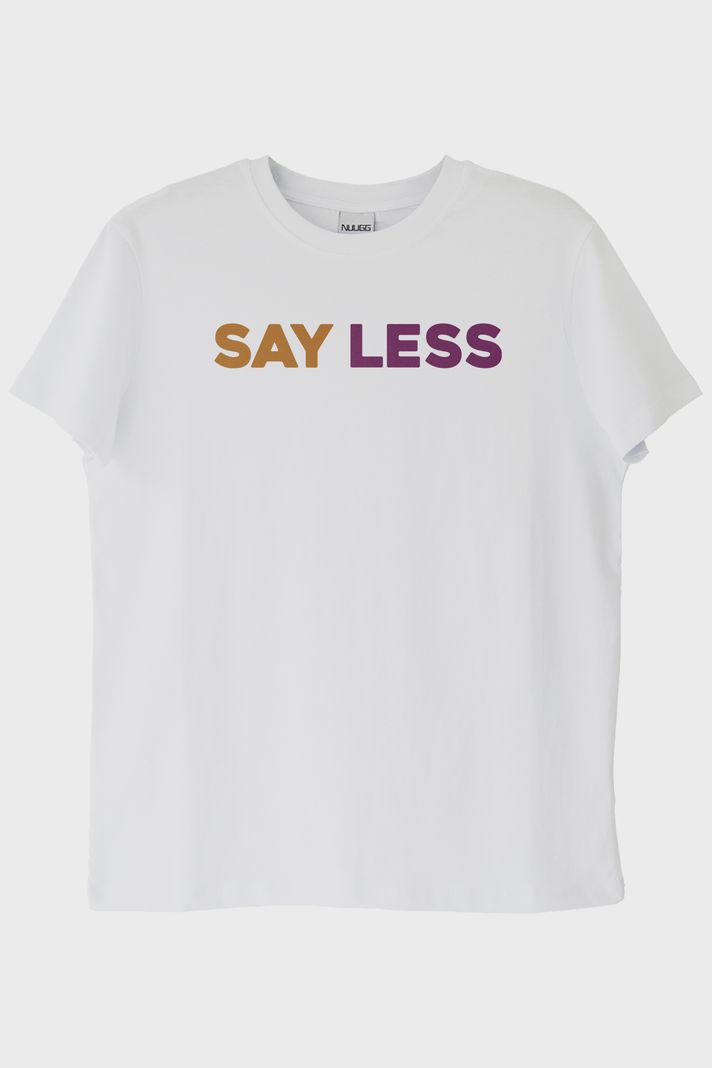 Say Less Modern Baskılı Beyaz Tişört ön görsel