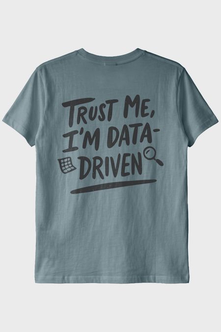 Data Analizi Sevenlere Özel Minimalist 'I'm Data-Driven' Mavi Tişört