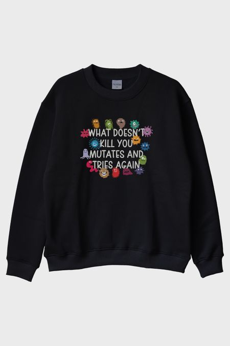 What Doesn't Kill You Mutates Baskılı Mizahi T-Shirt