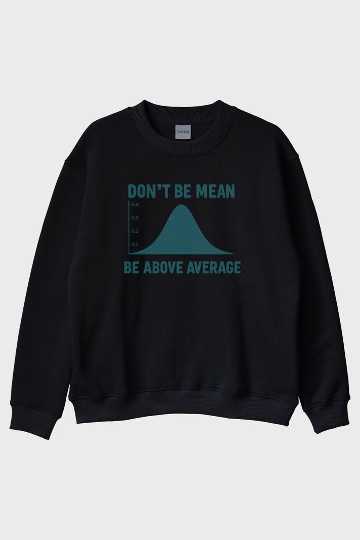 Dont Be Mean Siyah Bisiklet Yaka Sweatshirt ön görsel