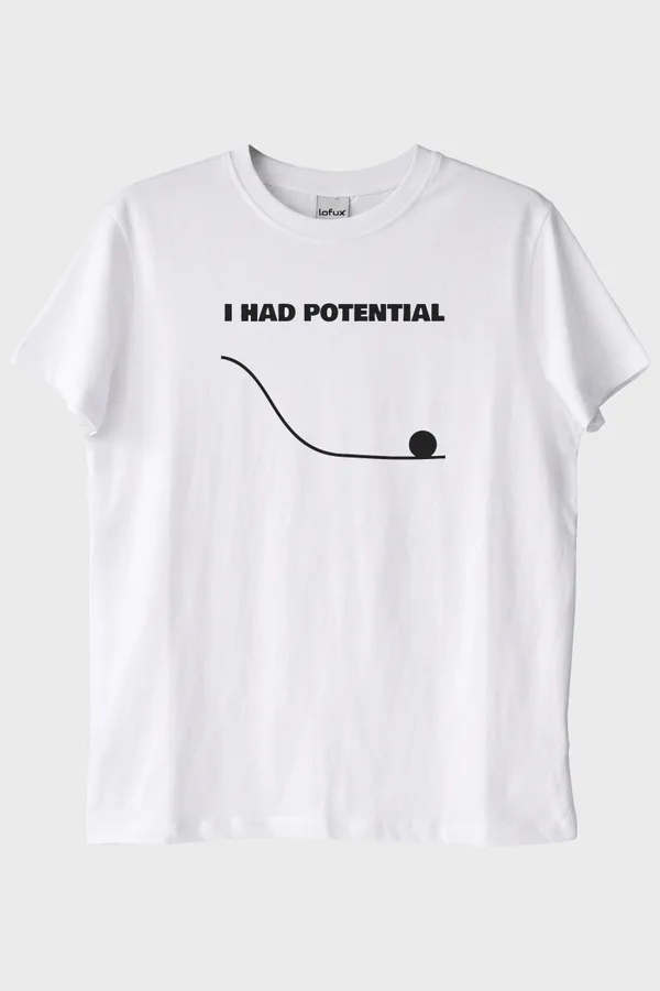 I Had Potential Baskılı Beyaz Tişört