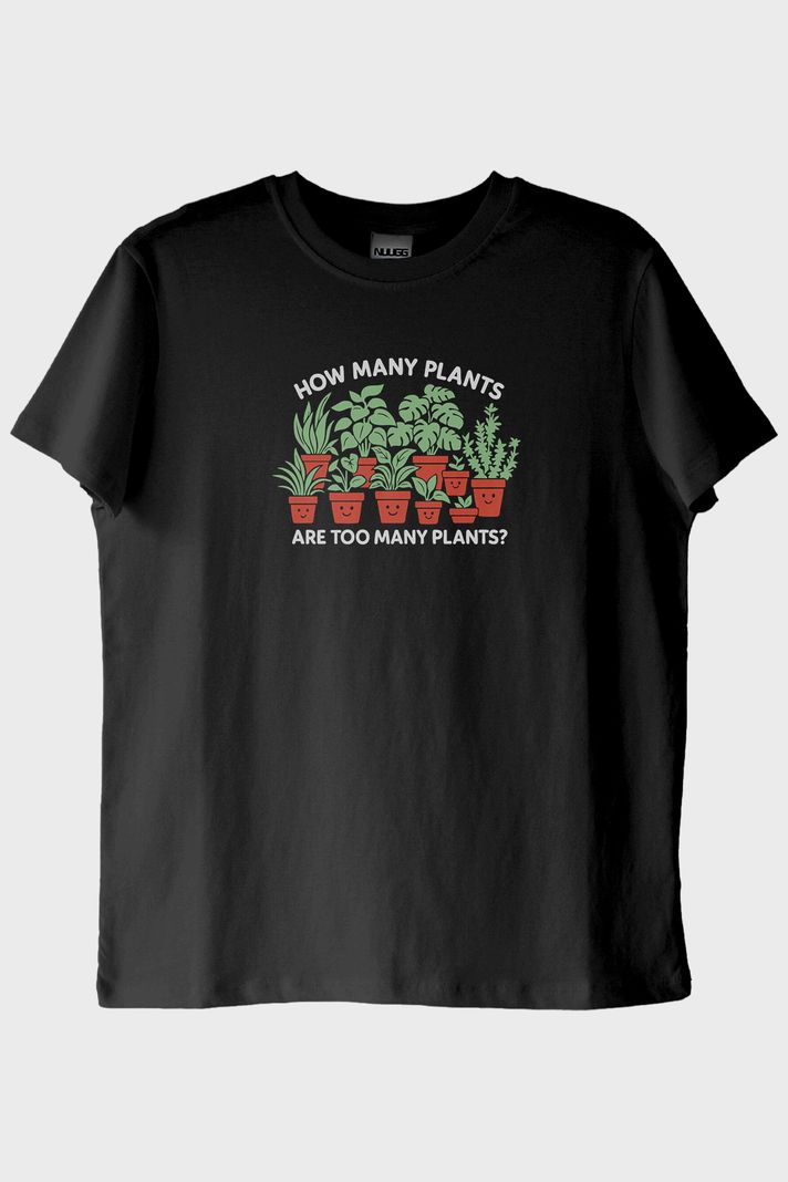 How Many Plants Baskılı Mizahi Bitki Siyah Tişört ön görsel