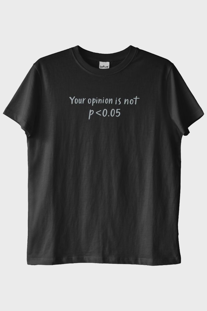 Your Opinion is not p<0.05 Siyah Tişört ön görsel