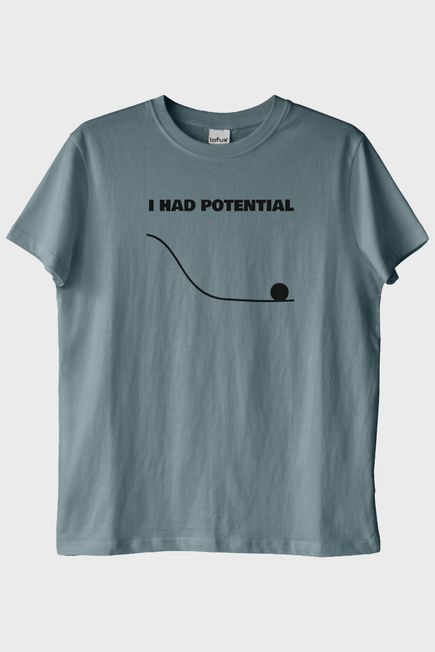 I Had Potential Baskılı Mavi Tişört
