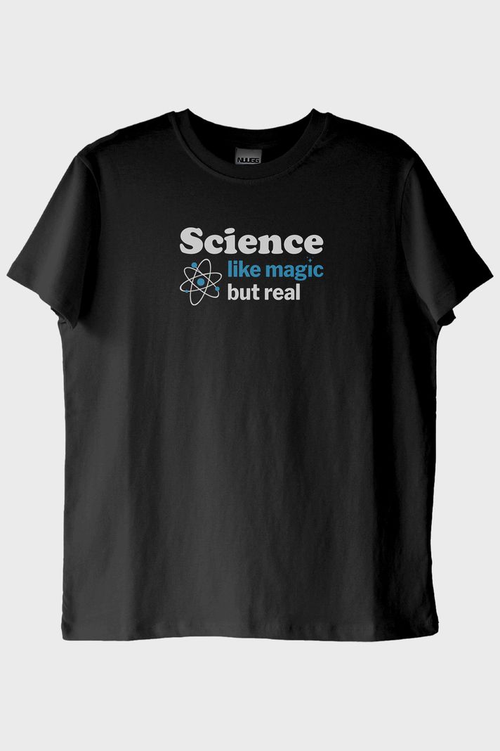 Science like Magic but Real Baskılı Bilim Temalı Tişört ön görsel