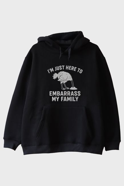 I'm Just Here to Embarrass My Family Baskılı Siyah Hoodie