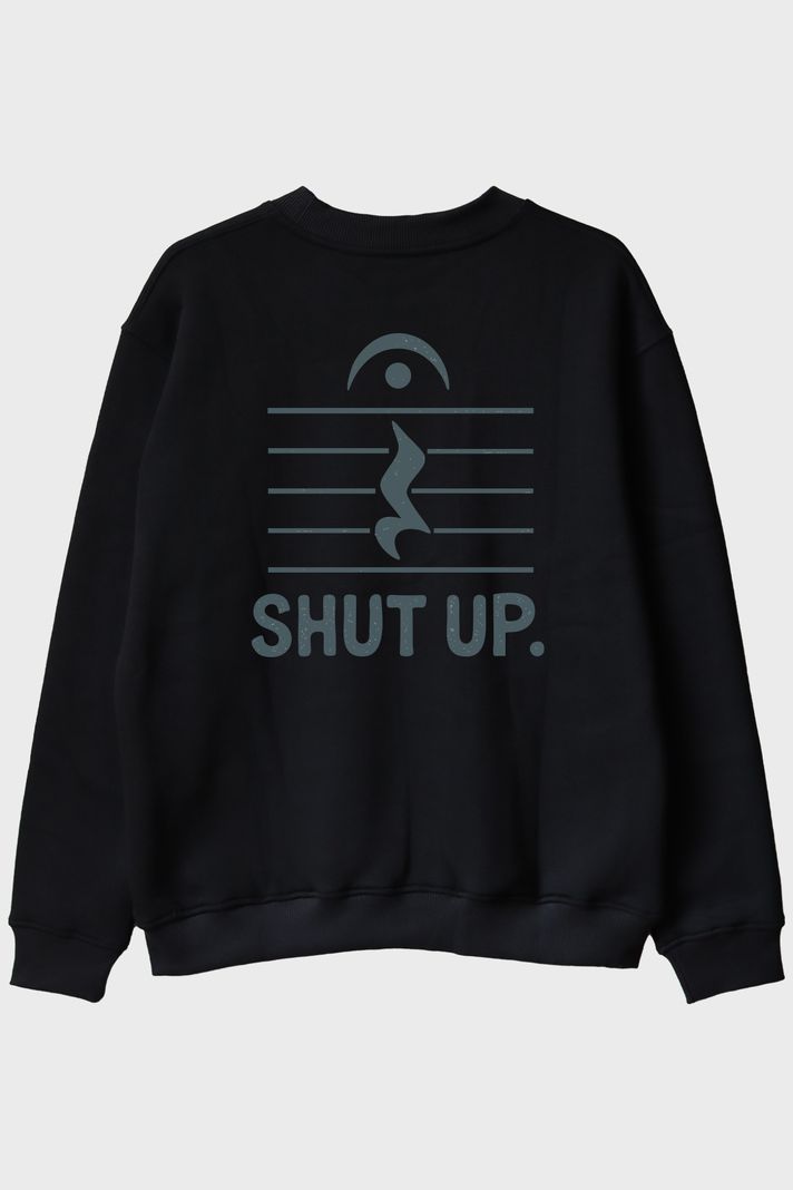 Minimalist 'Shut Up' Müzik Temalı Esprili Siyah Bisiklet Yaka Sweatshirt arka görsel