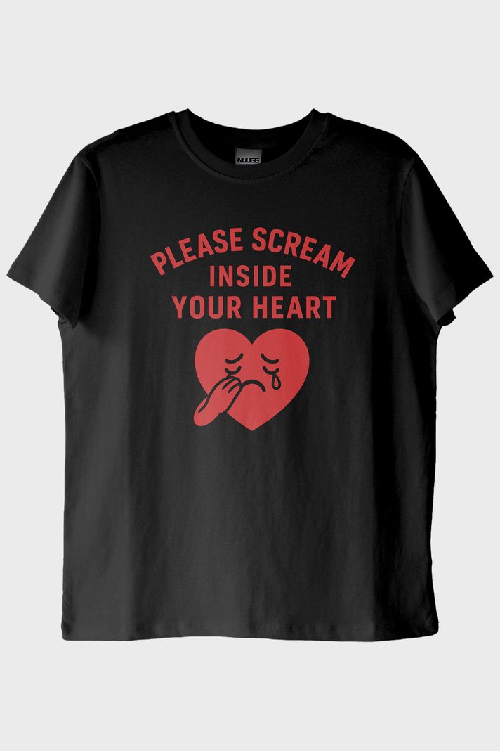 Please Scream Inside Your Heart Baslikli Tisort ön görsel