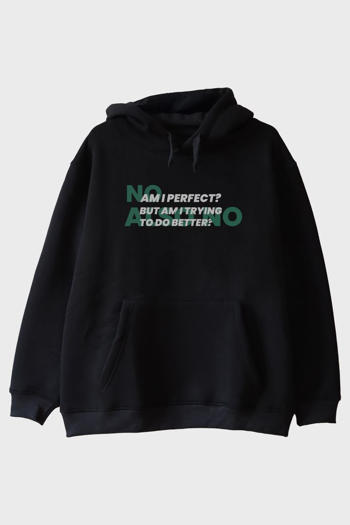 Am I Perfect But Trying Siyah Hoodie ön görsel