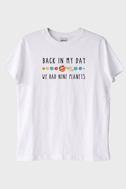 Back in My Day We Had Nine Planets Baskılı Beyaz T-Shirt