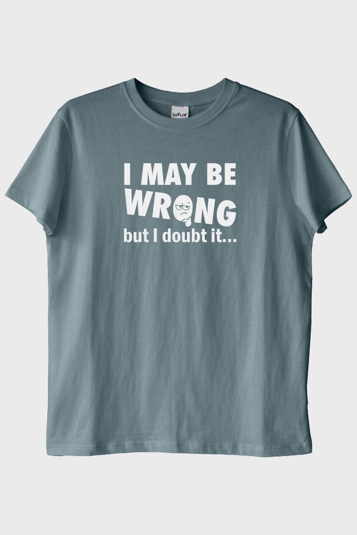 I May Be Wrong but I Doubt It Baskılı Mavi Tişört ön görsel