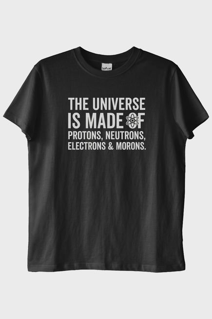 The Universe Is Made Of Protonlar Elektronlar Baskılı Siyah T-Shirt