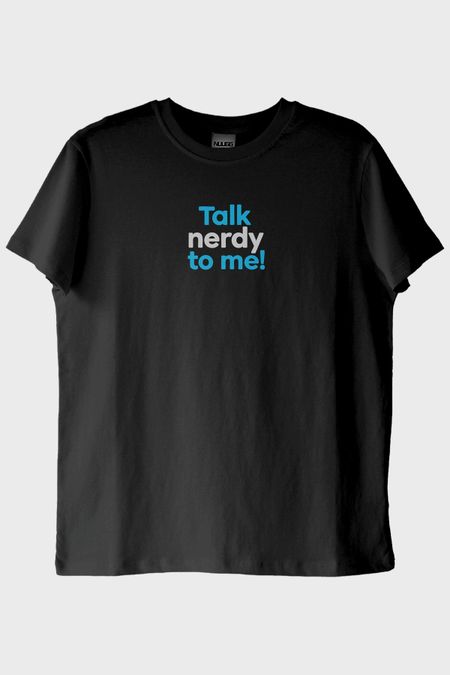 Talk Nerdy To Me Siyah Tişört