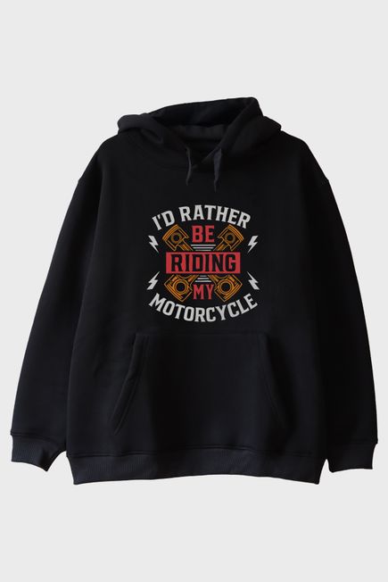 I'd Rather Be Riding My Motorcycle Baskılı Siyah Hoodie