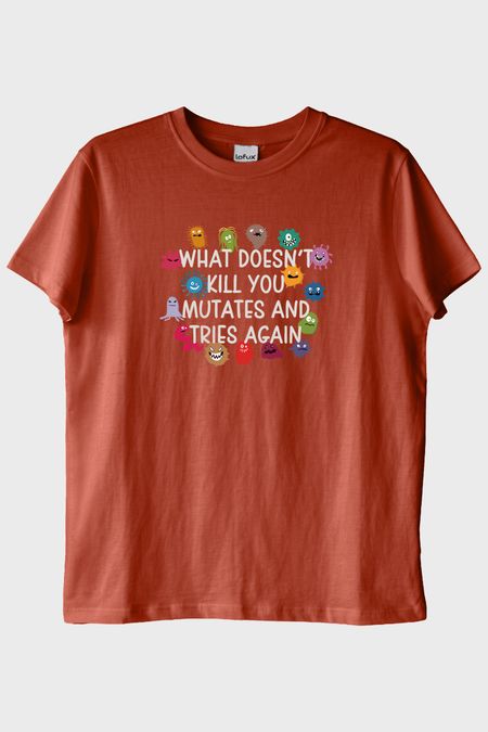 What Doesn't Kill You Mutates Baskılı Mizahi Kiremit T-Shirt