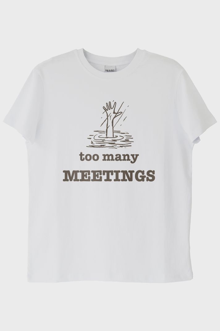 Too Many Meetings Beyaz Tişört ön görsel