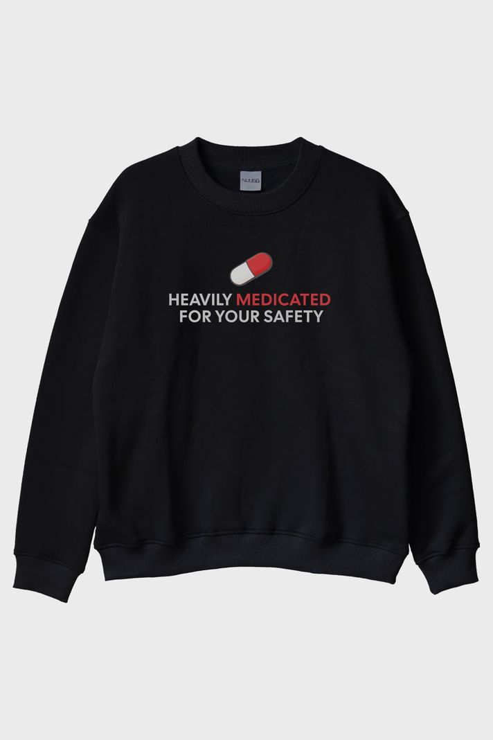 Heavily Medicated Baskılı Mizahi Siyah Bisiklet Yaka Sweatshirt ön görsel