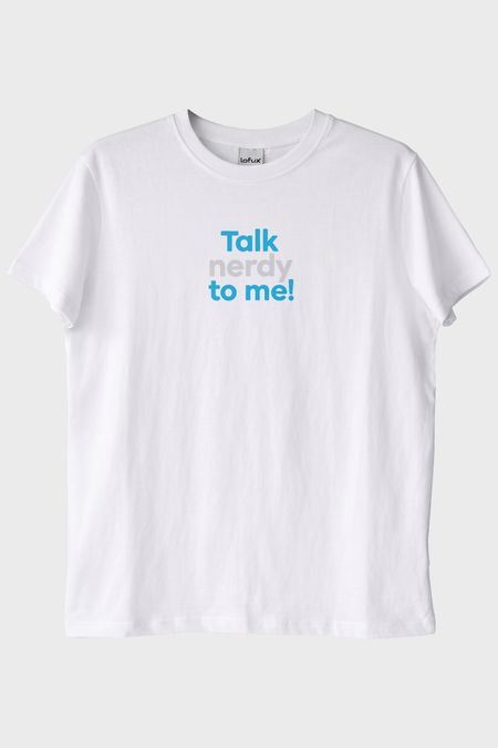 Talk Nerdy To Me Beyaz Tişört