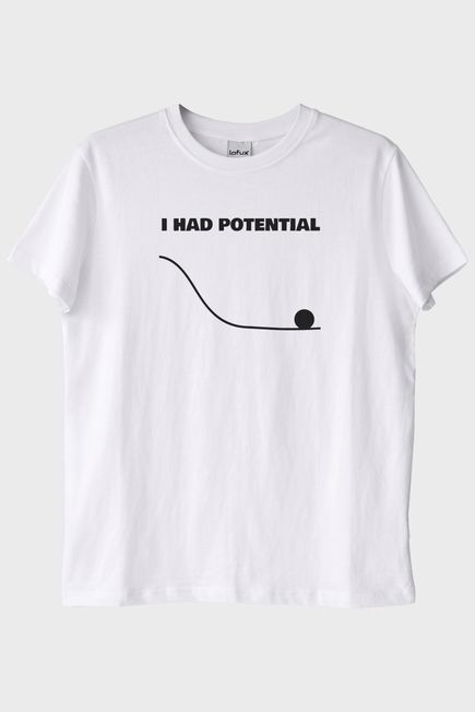 I Had Potential Baskılı Beyaz Tişört