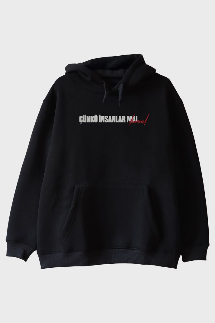 Çünkü İnsanlar Mal Siyah Hoodie ön görsel