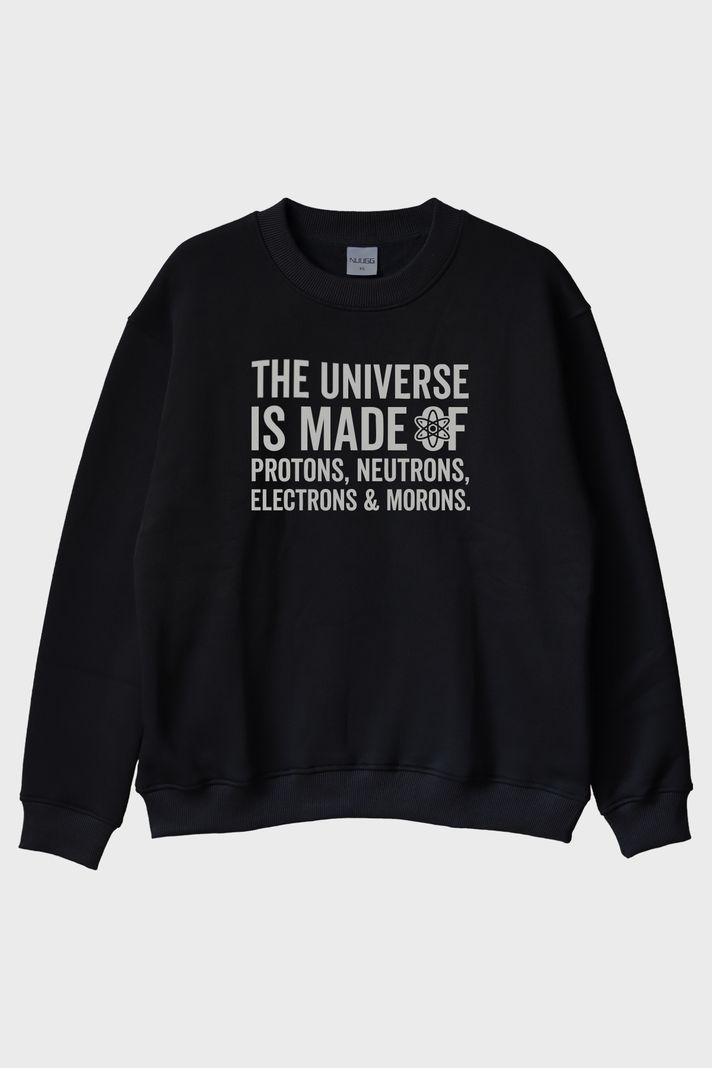 The Universe Is Made Of Protonlar Elektronlar Baskılı Siyah Bisiklet Yaka Sweatshirt ön görsel
