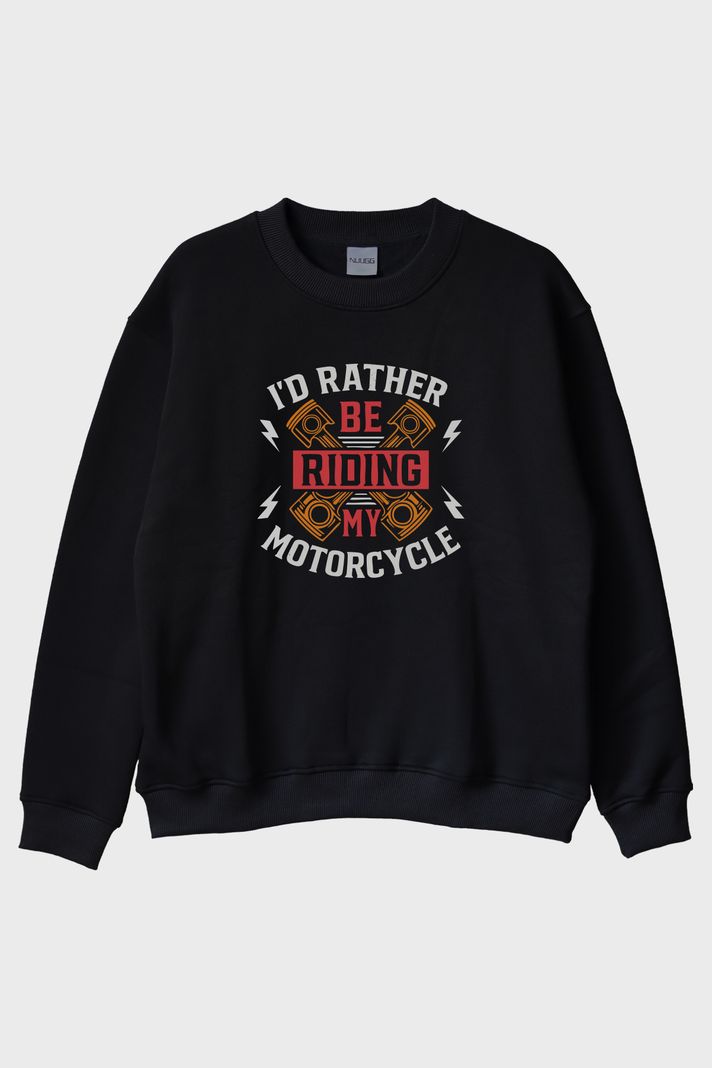 I'd Rather Be Riding My Motorcycle Baskılı Siyah Bisiklet Yaka Sweatshirt ön görsel