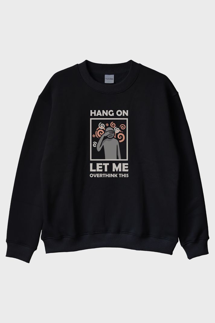 Hang On Let Me Overthink This Spiral Baskılı Siyah Bisiklet Yaka Sweatshirt ön görsel