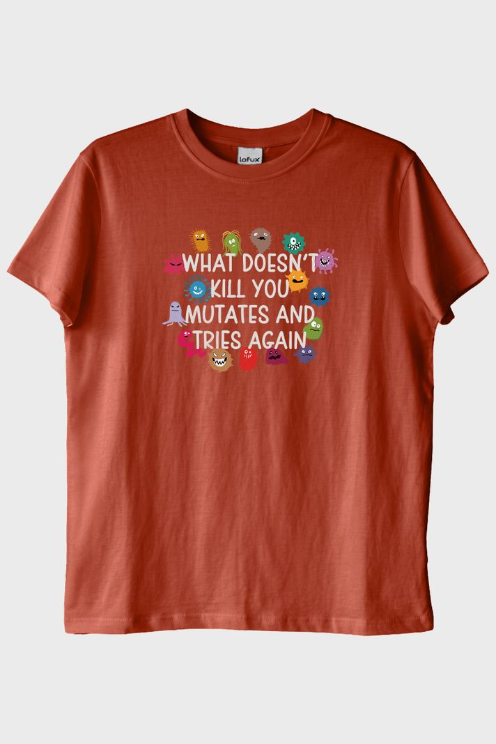 What Doesn't Kill You Mutates Baskılı Mizahi Kiremit T-Shirt ön görsel