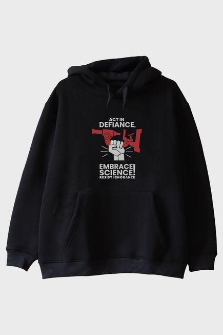Act in Defiance, Embrace Science! Baskılı Siyah Hoodie