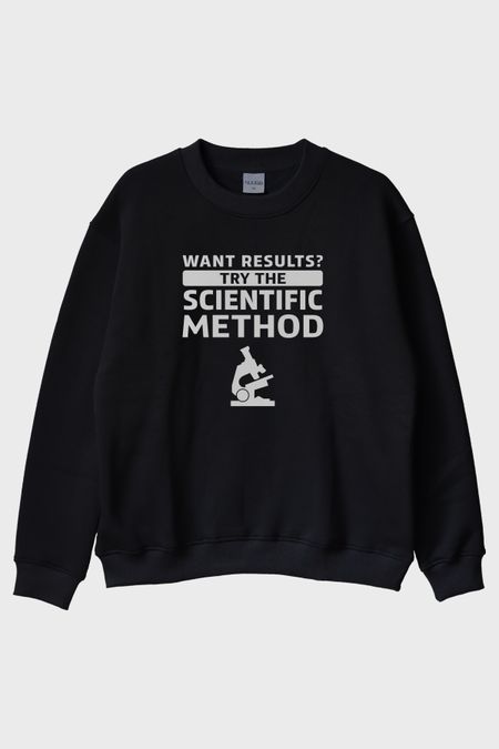 Want Results? Try the Scientific Method Baskılı Siyah Bisiklet Yaka Sweatshirt