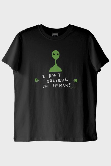 I Don’t Believe in Humans Uzaylı Baskılı %100 Pamuk Siyah Tişört