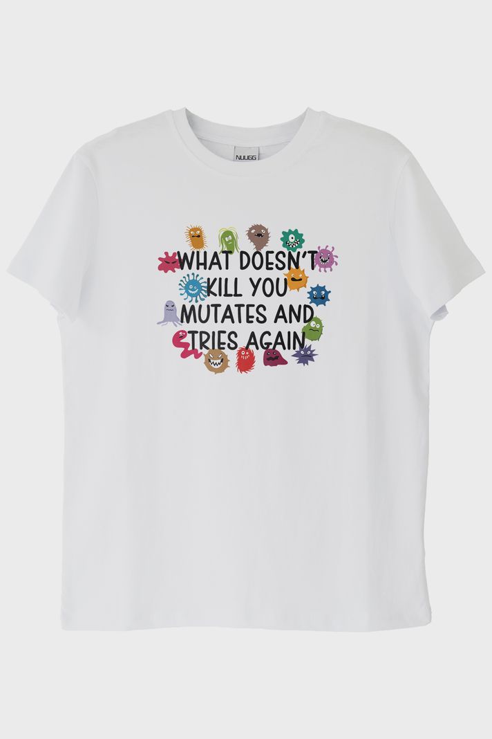 What Doesn't Kill You Mutates Baskılı Mizahi T-Shirt ön görsel