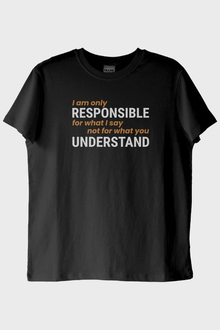 I am Only Responsible Baskılı Siyah Tişört