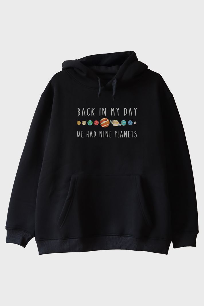 Back in My Day We Had Nine Planets Baskılı Hoodie ön görsel