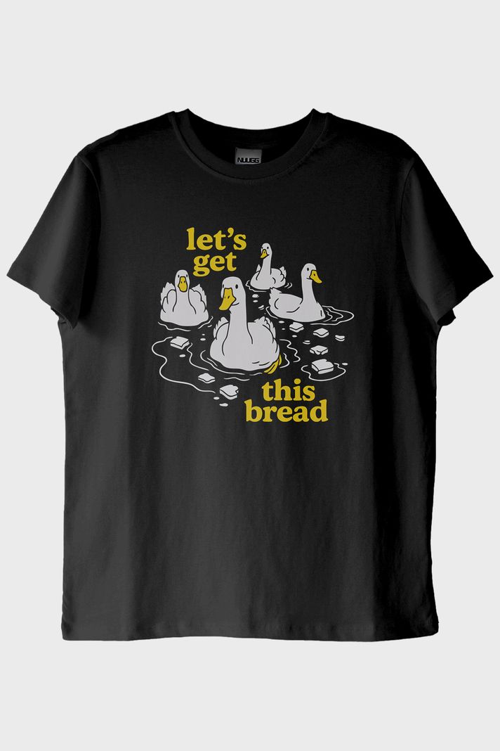 Let’s Get This Bread Baskılı Mizahi Tasarım Siyah Tişört ön görsel