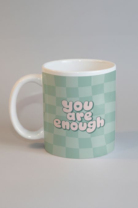 You Are Enough Kupa