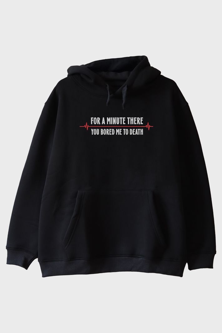 You Bored Me to Death Tasarımlı Baskılı Siyah Hoodie ön görsel