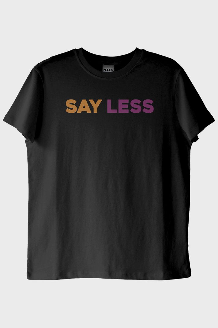 Say Less Modern Baskılı Siyah Tişört ön görsel