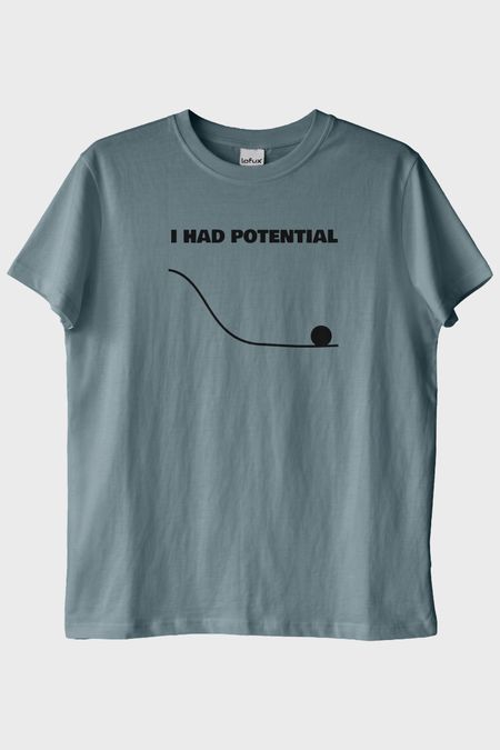 I Had Potential Baskılı Mavi Tişört