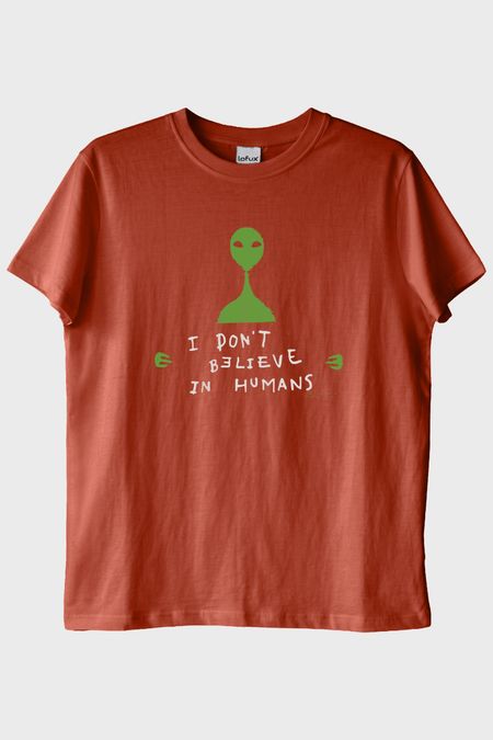 I Don’t Believe in Humans Uzaylı Baskılı %100 Pamuk Kiremit Tişört